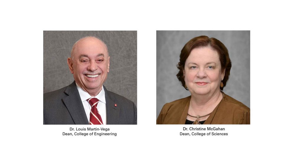 Dr. Louis Martin-Vega, dean of the College of Engineering, and Dr. Christine McGahan, dean of the College of Sciences