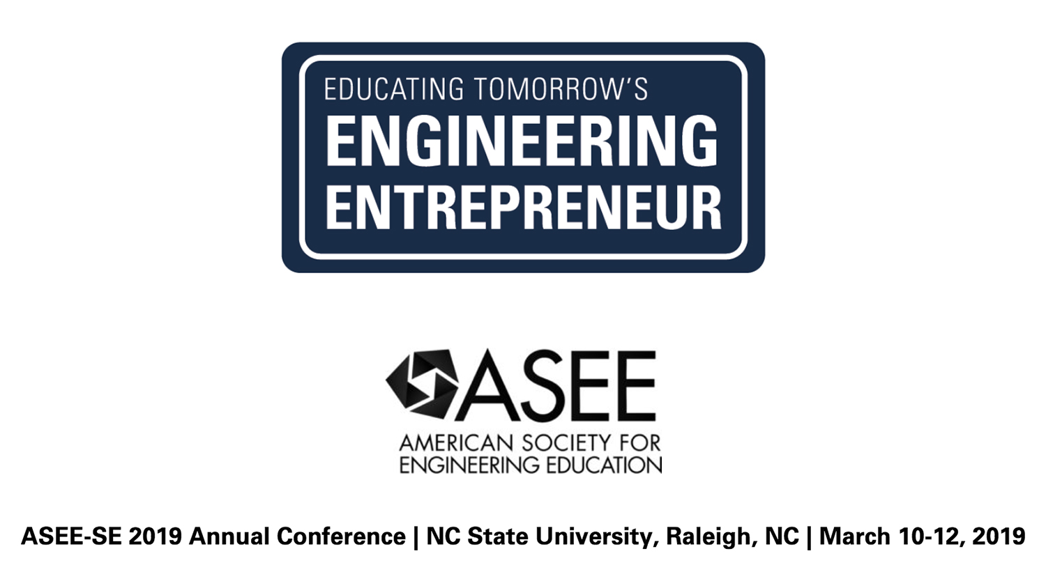 ASEE-SE 2019 Annual Conference | NC State University, Raleigh, NC | March 10-12, 2019